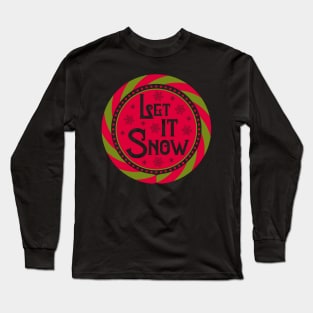 Let It Snow Long Sleeve T-Shirt